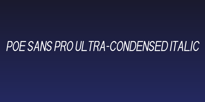 POE Sans Pro Ultra-Condensed Italic Social Header
