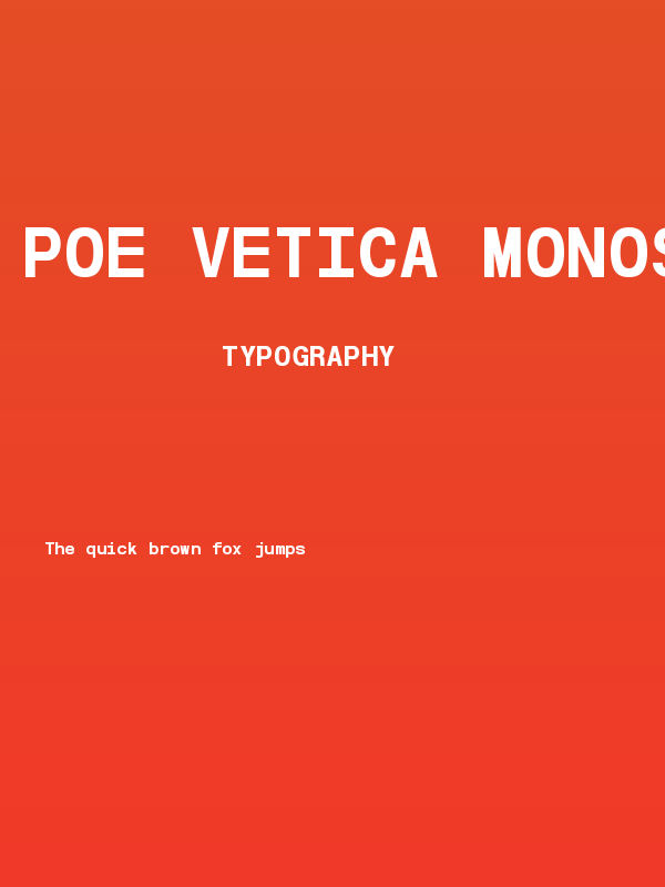 POE Vetica Monospace Bold Poster
