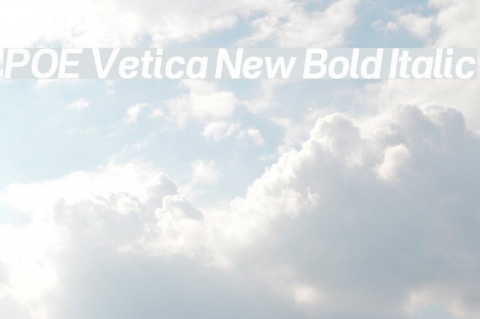 POE Vetica New Bold Italic Font examples