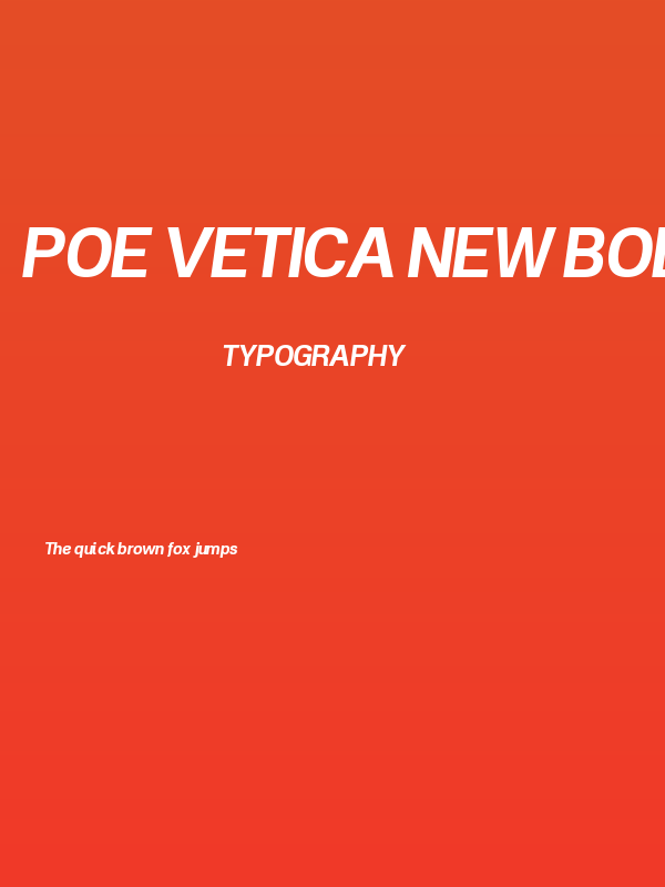 POE Vetica New Bold Italic Poster