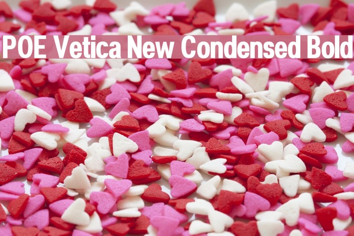 POE Vetica New Condensed Bold Font examples