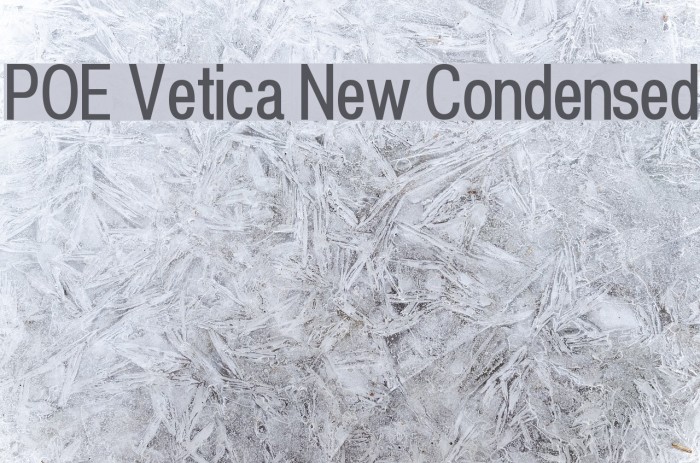 POE Vetica New Condensed Font examples
