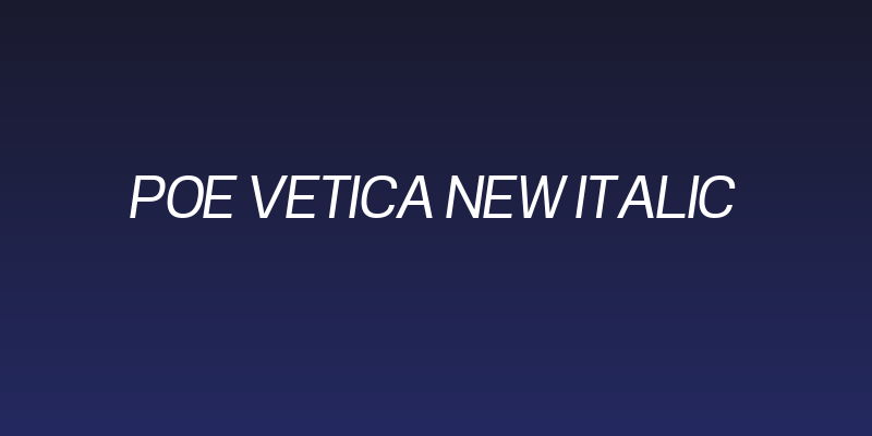 POE Vetica New Italic Social Header