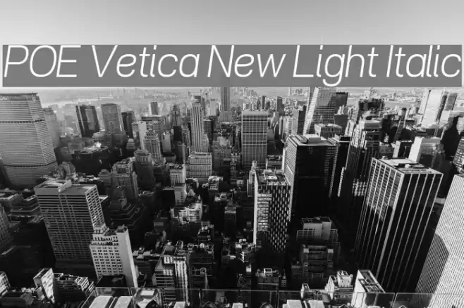 POE Vetica New Light Italic  examples