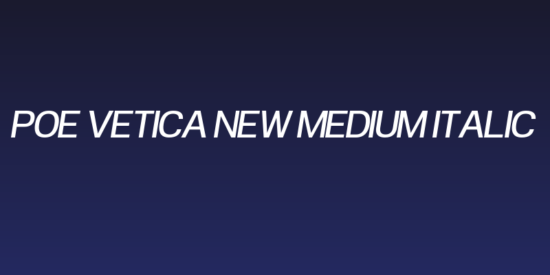 POE Vetica New Medium Italic Social Header