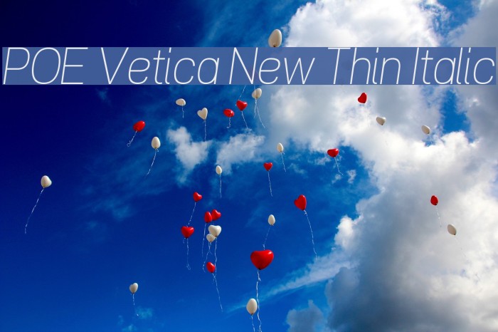POE Vetica New Thin Italic Font examples