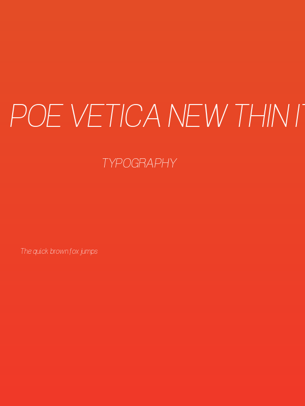 POE Vetica New Thin Italic Poster