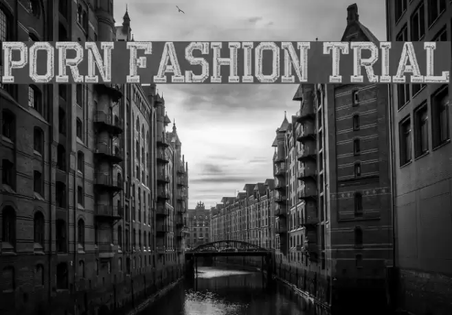 PORN FASHION TRIAL Font examples