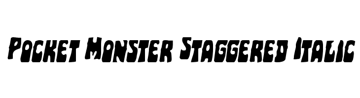 Pocket Monster Staggered Italic  नि: शुल्क फ़ॉन्ट्स डाउनलोड