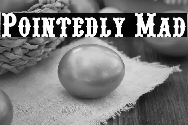 Pointedly Mad Font examples
