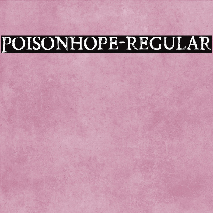 PoisonHope-Regular Font examples