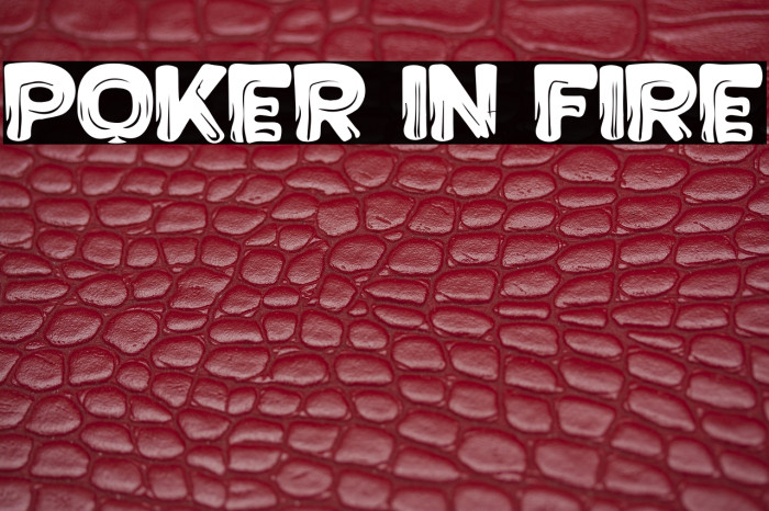 Poker in Fire Example 2