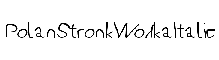 PolanStronk Wodka Italic  Free Fonts Download