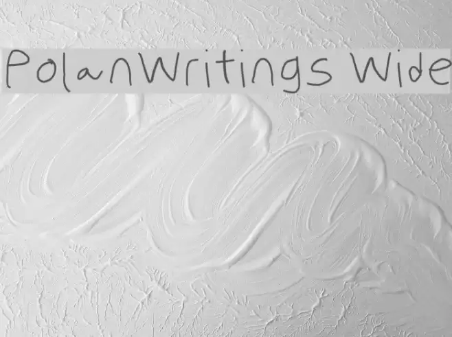 PolanWritings Wide Font examples