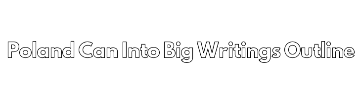Poland Can Into Big Writings Outline Font