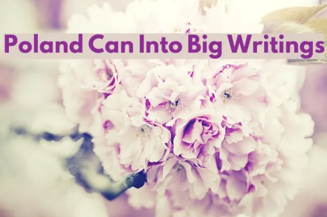Poland Can Into Big Writings Example 1