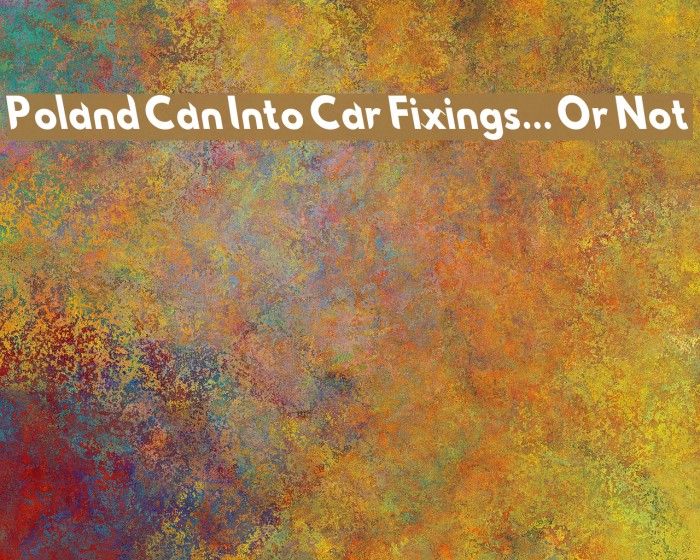 Poland Can Into Car Fixings... Or Not Font examples