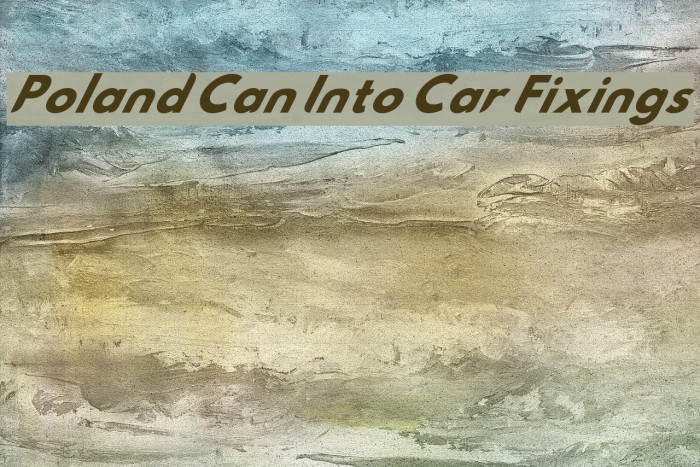 Poland Can Into Car Fixings Font examples