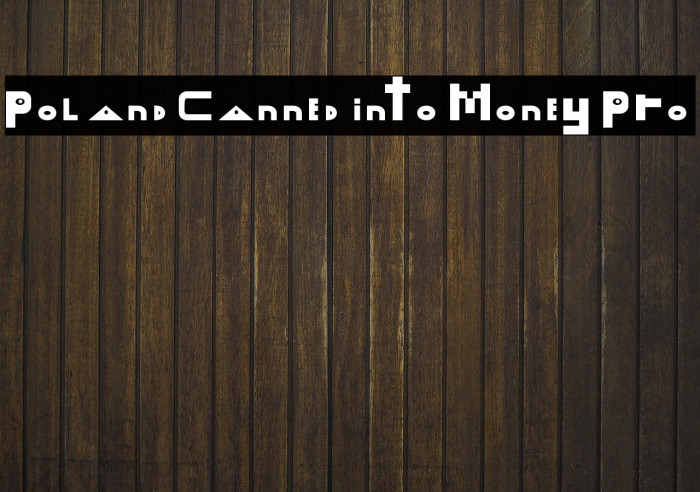 Poland Canned into Money Pro फ़ॉन्ट examples