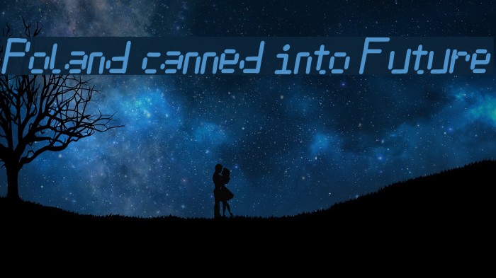 Poland canned into Future Font examples