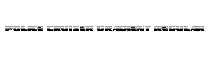 Police Cruiser Gradient Regular  नि: शुल्क फ़ॉन्ट्स डाउनलोड
