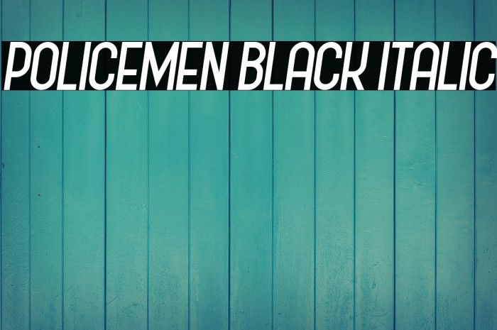 Policemen Black Italic Font examples
