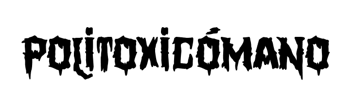 Politoxicómano  नि: शुल्क फ़ॉन्ट्स डाउनलोड