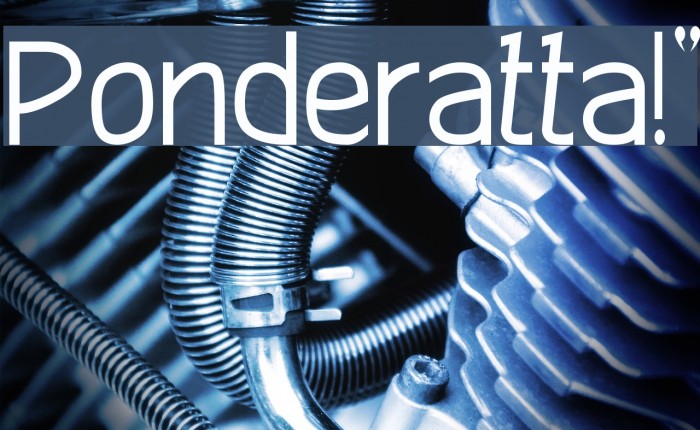 Ponderatta!` Font examples