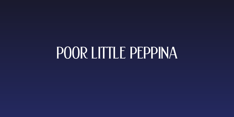 Poor Little Peppina Social Header
