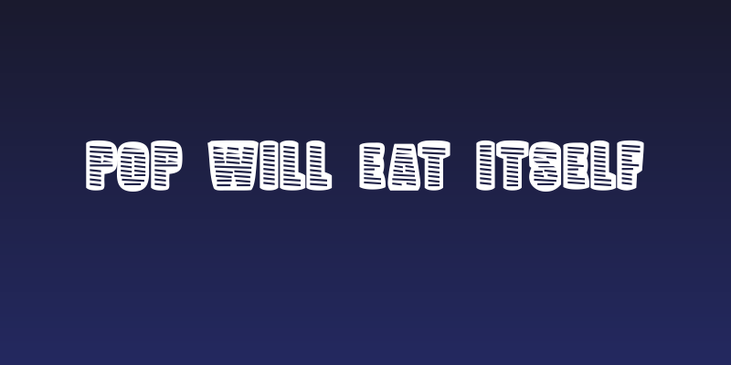 Pop Will Eat Itself Social Header