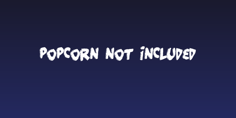 Popcorn NOT included Social Header