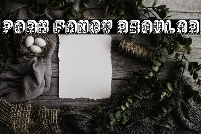 Pork Fancy Regular Font examples