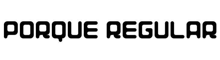 Porque Regular  Frei Schriftart Herunterladen
