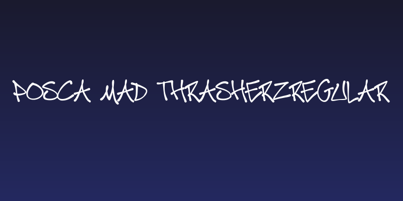 Posca Mad ThrasherzRegular Social Header