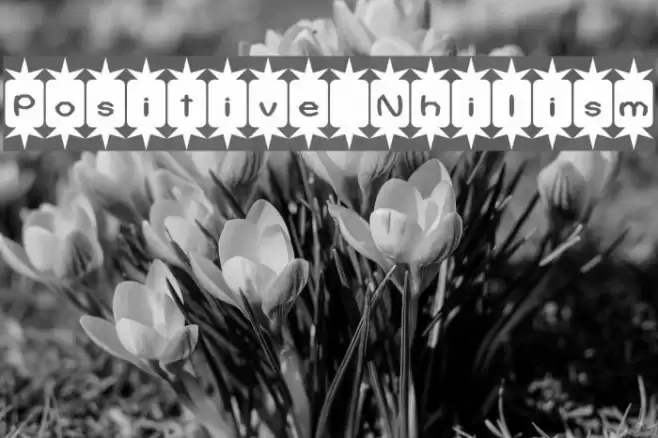 Positive Nhilism Font examples