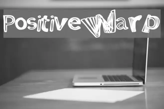 PositiveWarp Font examples
