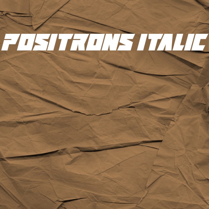 Positrons Italic Font examples