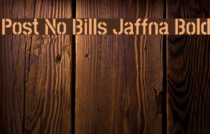 Post No Bills Jaffna Bold Font examples