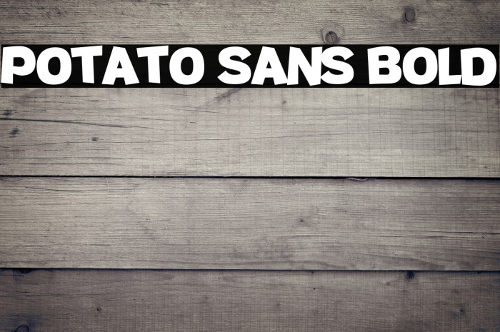 Potato sans Bold Example 1