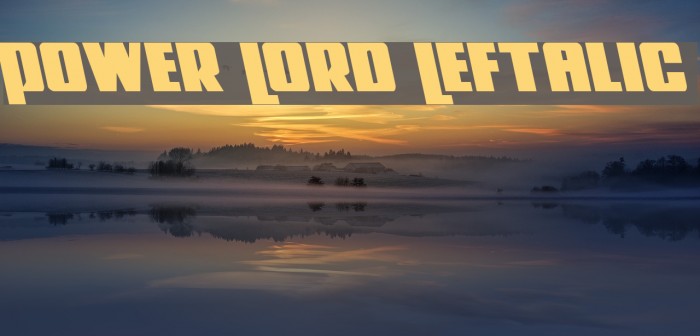 Power Lord Leftalic Font examples