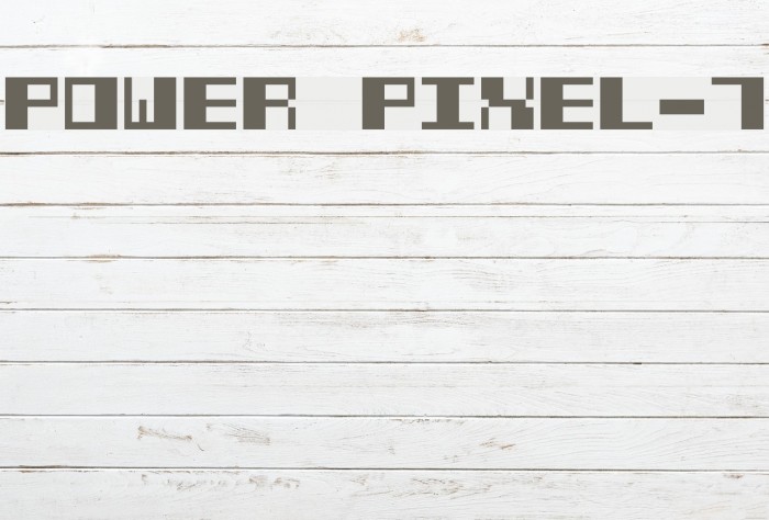 Power Pixel-7 Font examples