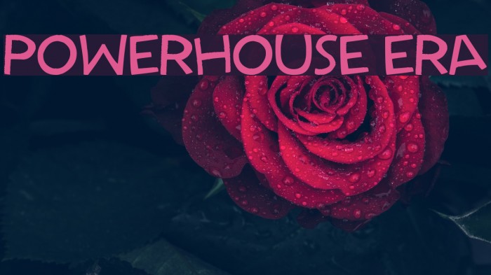 Powerhouse Era Example 2