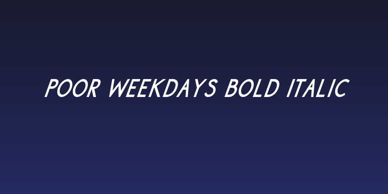 poor weekdays Bold Italic Social Header