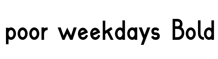 poor weekdays Bold Font