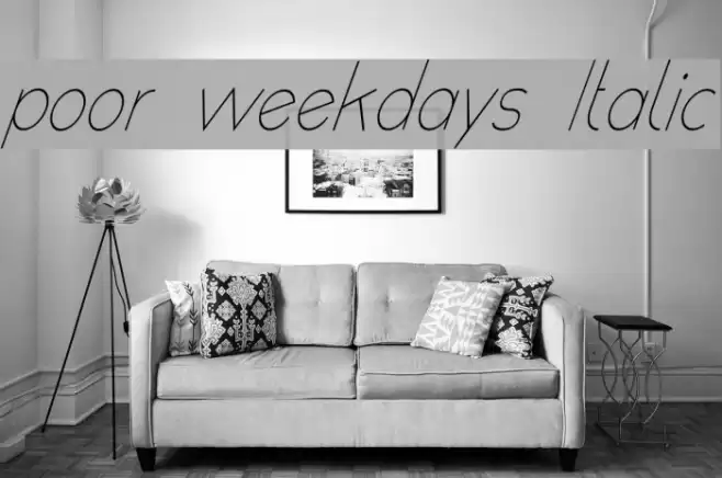 poor weekdays Italic  examples