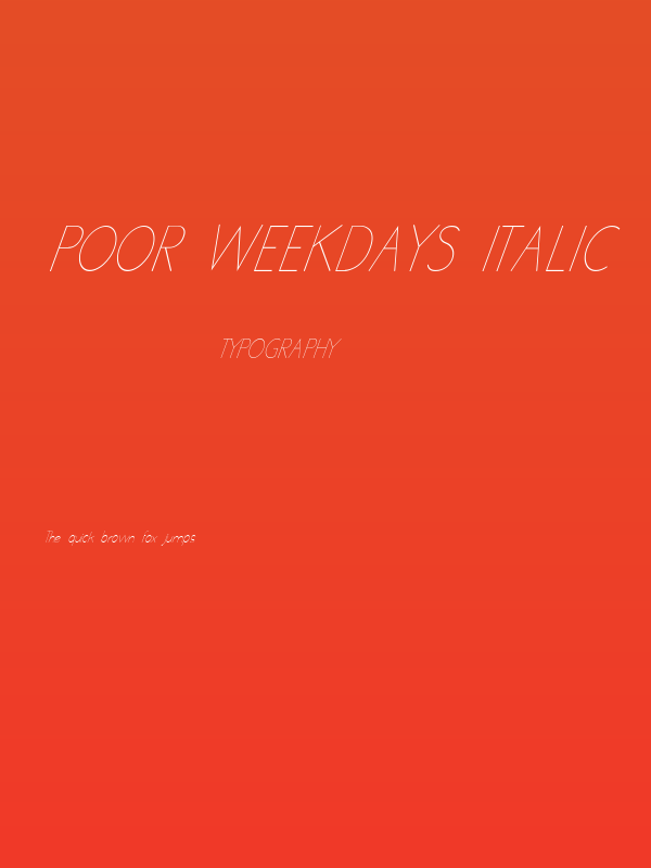 poor weekdays Italic Poster