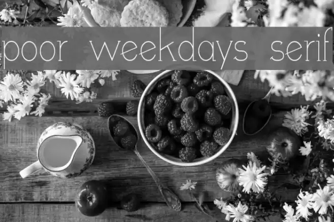poor weekdays serif Font examples