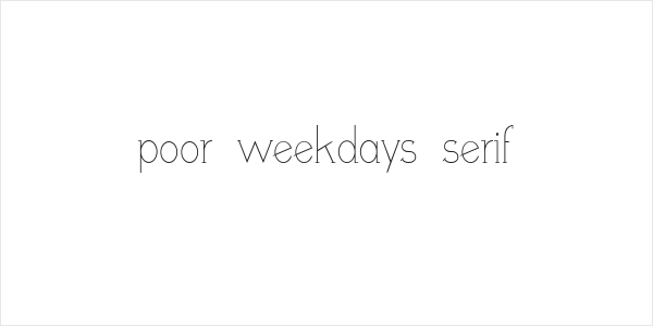 poor weekdays serif Logo