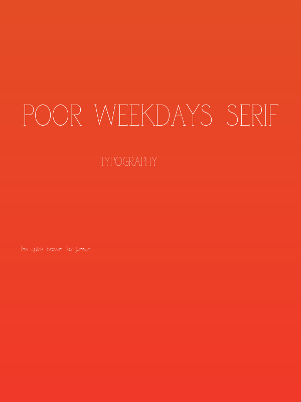 poor weekdays serif Poster