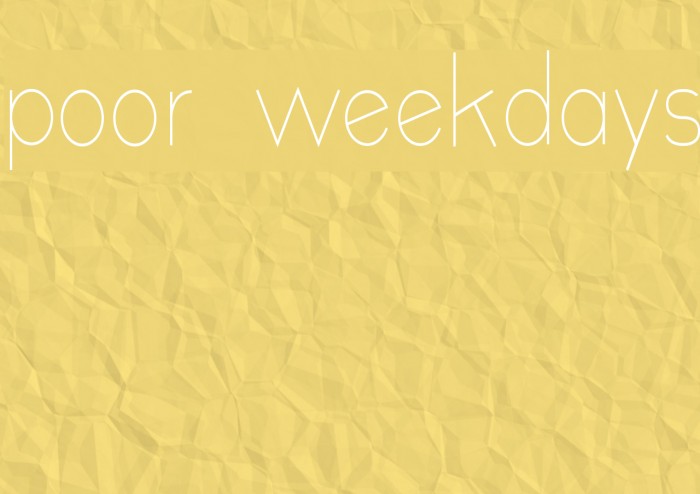 poor weekdays Font examples